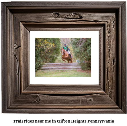 trail rides near me in Clifton Heights, Pennsylvania